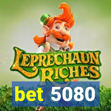 bet 5080
